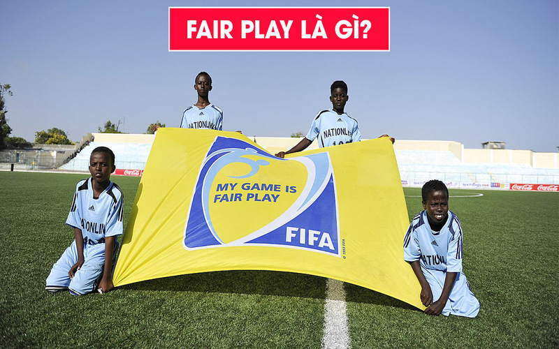 Fair play là gì? Những điều cần biết Luật Fair play trong bóng đá